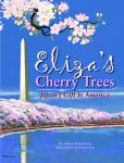 ELIZA'S CHERRY TREESJapan's Gift to America