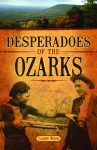 DESPERADOES OF THE OZARKS